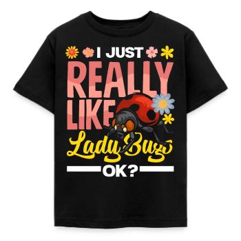 Ladybug Entomology Ladybirds I Just Really Like - Kinder T-Shirt - Schwarz - Vorne - AI Model Kid Female (0cm)