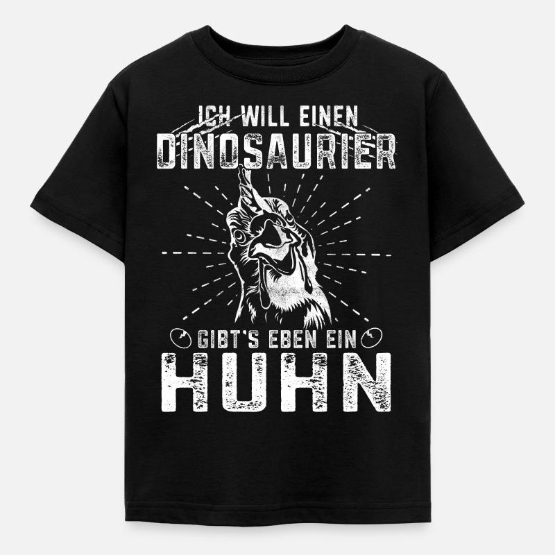 Ich will einen Dinosaurier Huhn Hühnerbesitzer - Kinder T-Shirt - Schwarz