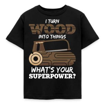 I turn wood into things What is yours - Kids' T-Shirt - black - Front - AI Model Kid Female (0cm)