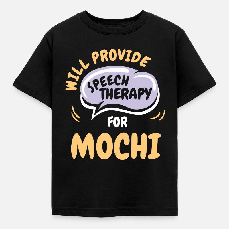 Provide Speech Therapy for Mochi Funny Speech - Kids' T-Shirt - black