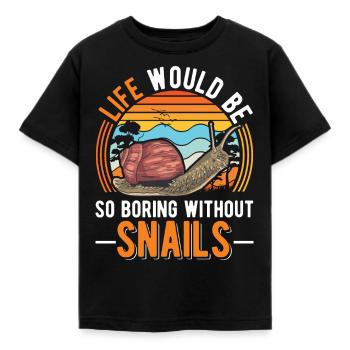 La vie serait si ennuyeuse sans Snails Snail - T-shirt Enfant - noir - Devant - AI Model Kid Female (0cm)