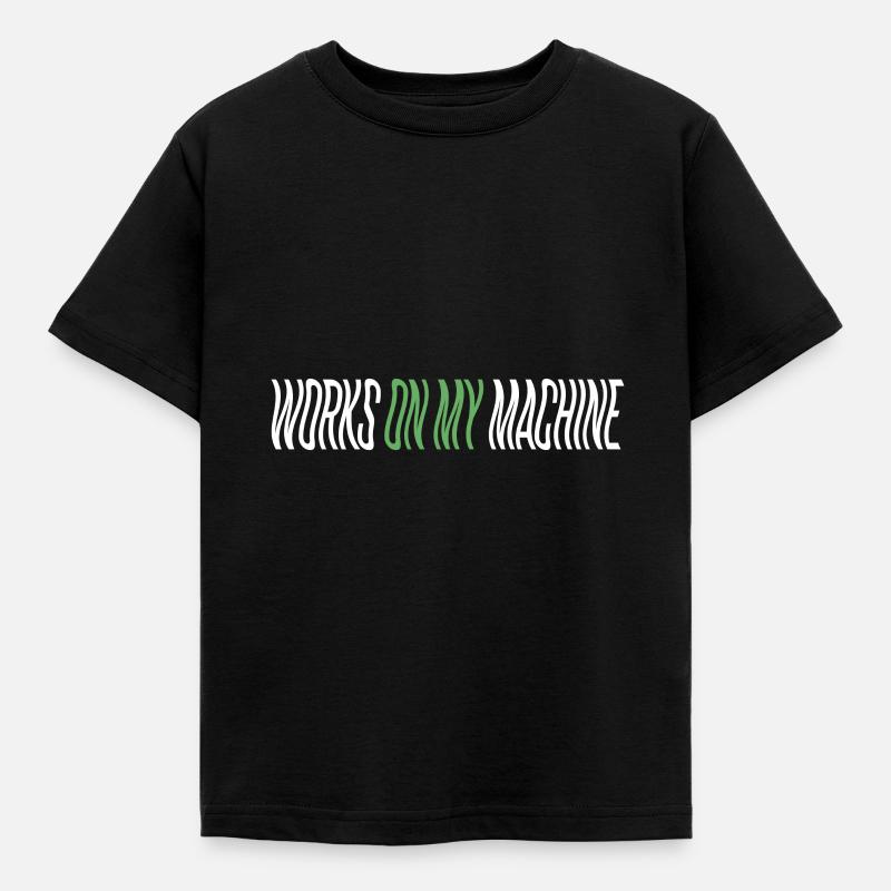 Programmeur - fonctionne sur ma machine - T-shirt Enfant - noir