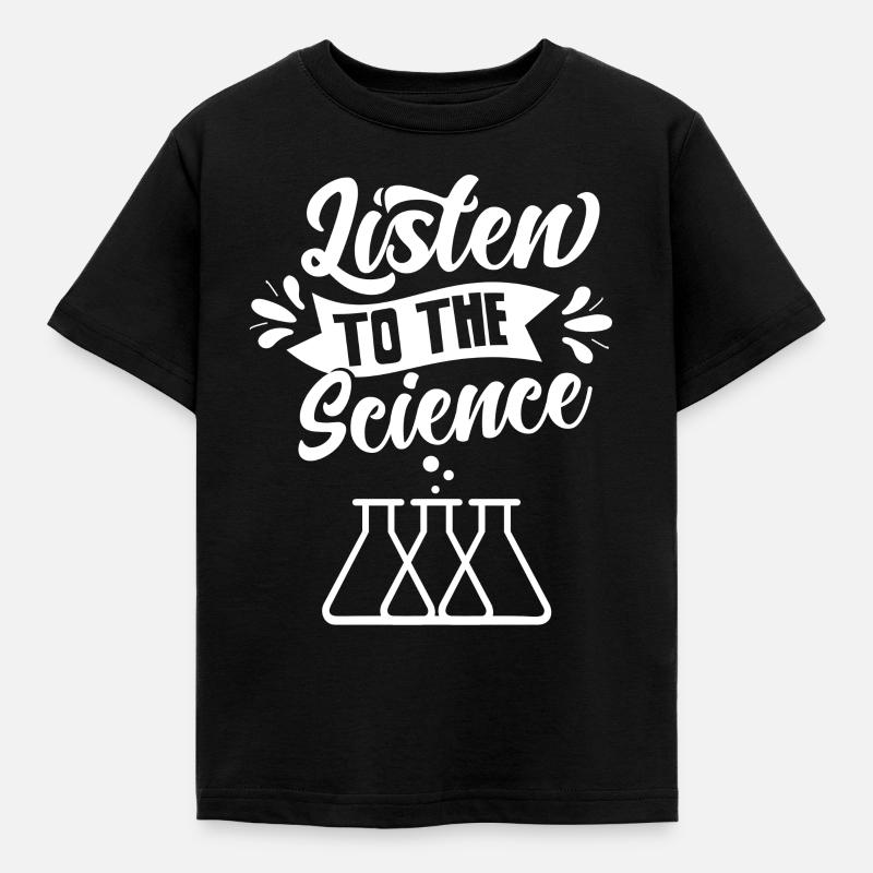 Écoutez Science Scientists Science - T-shirt Enfant - noir