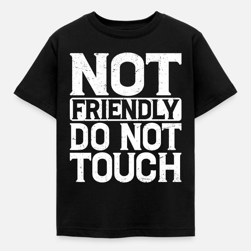 Not Friendly, Do Not Touch 9 - Kinder T-Shirt - Schwarz