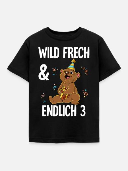 3. Geburtstag Bär Wild Frech Und Endlich 3 Jahre - Kinder T-Shirt - Schwarz