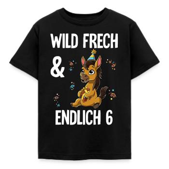 6. Geburtstag Pferd Wild Frech Und Endlich 6 Jahre - Kinder T-Shirt - Schwarz - Vorne - AI Model Kid Female (0cm)