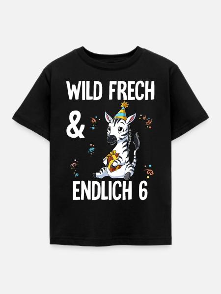 6. Geburtstag Zebra Wild Frech Und Endlich 6 Jahre - Kinder T-Shirt - Schwarz