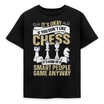 Its Ok If You Don't Like Chess - Kids' T-Shirt - black - Front - AI Model Kid Female (0cm)