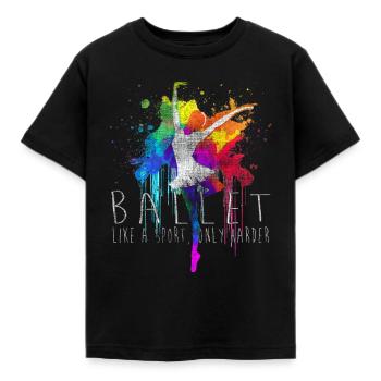 Ballett: Wie ein Sport, nur härter. Tänzer Klassik - Kinder T-Shirt - Schwarz - Vorne - AI Model Kid Female (0cm)