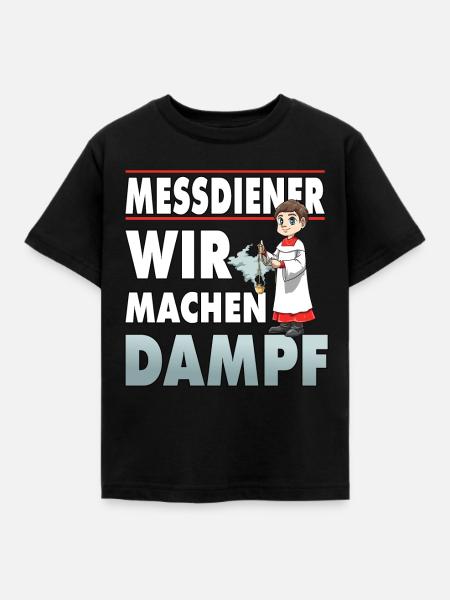 Messdiener Wir machen Dampf - Kinder T-Shirt - Schwarz