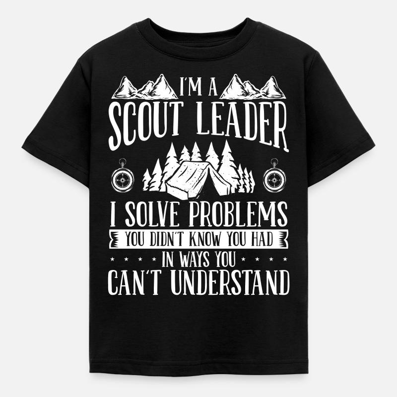 Scout Leader I solve problems Scouting Boy Scouts - Kids' T-Shirt - black