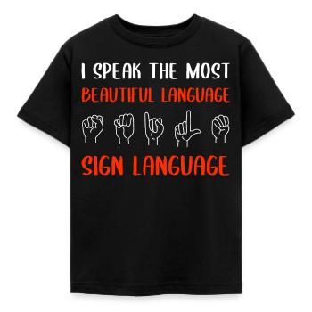 I speak the most beautiful language Sign language - Kids' T-Shirt - black - Front - AI Model Kid Female (0cm)