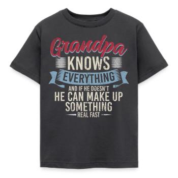 Grandpa Knows Everything He Can Make Up Something - Kids' T-Shirt - dark grey - Front - AI Model Kid Female (0cm)