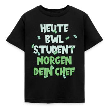 Heute BWL Student Morgen Dein Chef - Kinder T-Shirt - Schwarz - Vorne - AI Model Kid Female (0cm)