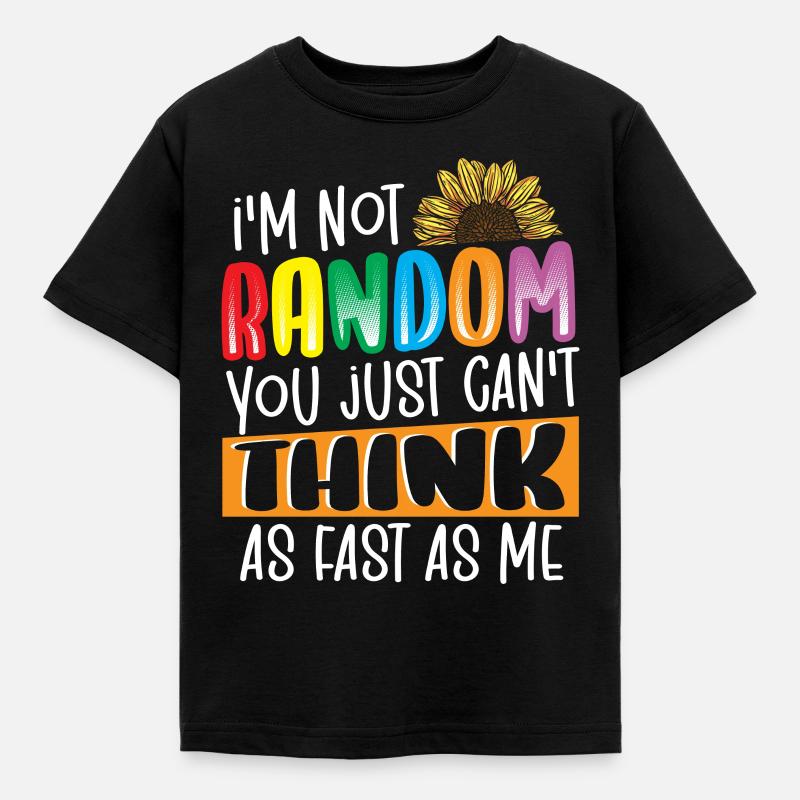 I'm Not Random ADHD Awareness ADHD Survivor - Kinder T-Shirt - Schwarz