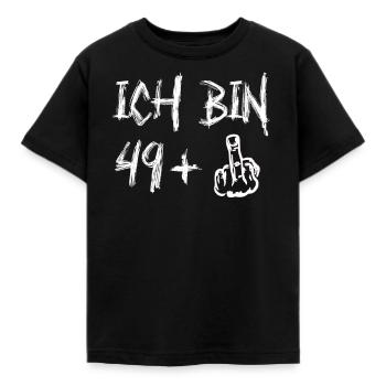 50. Geburtstag Ich Bin 49+ Provokantes - Kinder T-Shirt - Schwarz - Vorne - AI Model Kid Female (0cm)