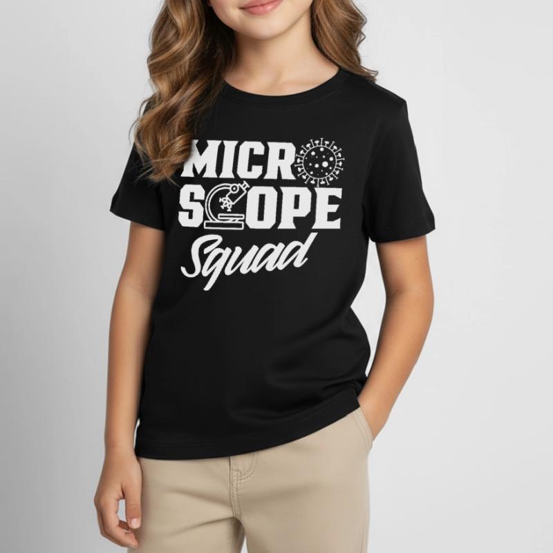 Microscope Team Microscopes Microscope Sayings Kids' T-Shirt