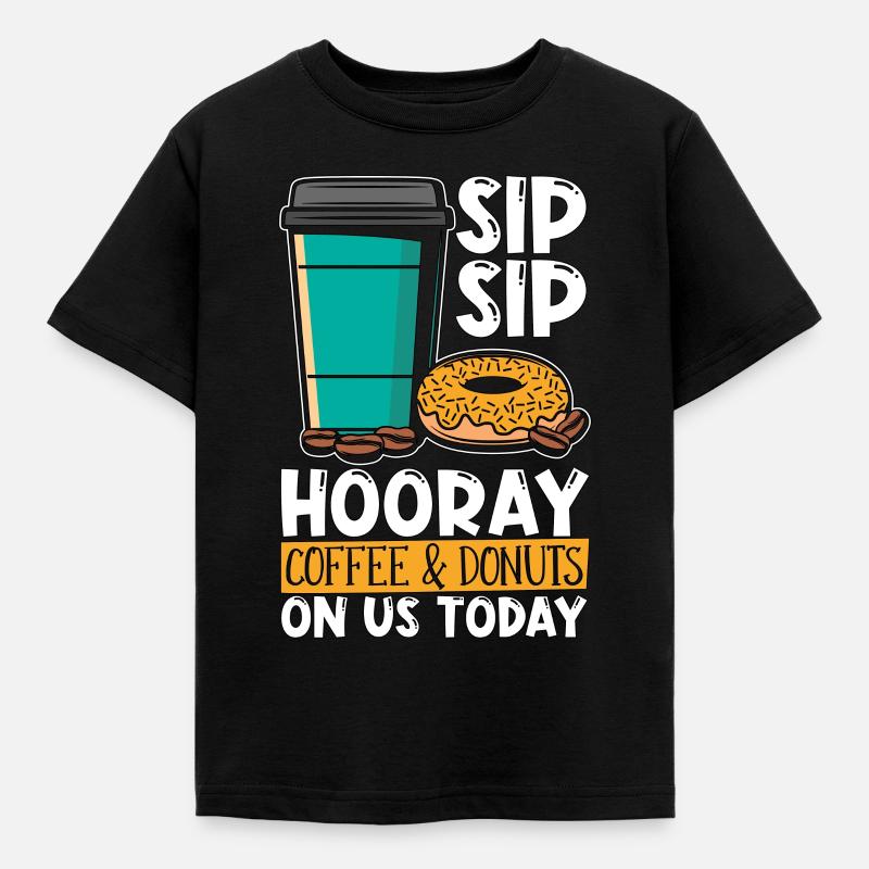 Coffee & Doughnuts Sip Sip Hooray Coffee Bean - Kinder T-Shirt - Schwarz