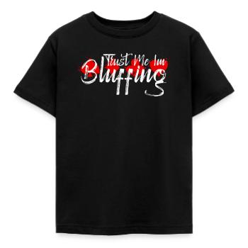 Drôle croyez-moi, je bluffe le jeu - T-shirt Enfant - noir - Devant - AI Model Kid Female (0cm)