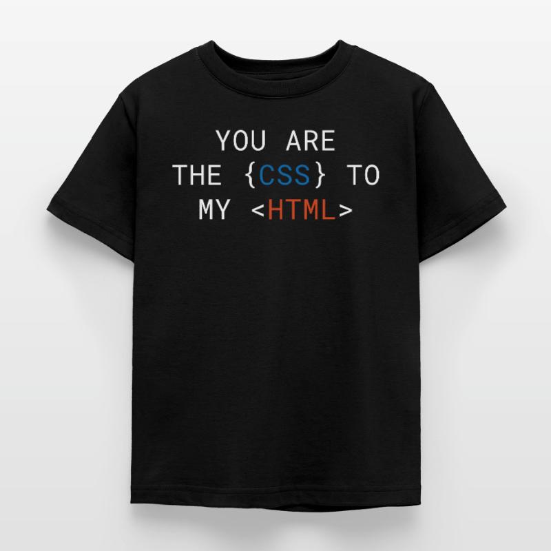 Vous êtes le CSS de mon HTML Cute T-shirt Enfant