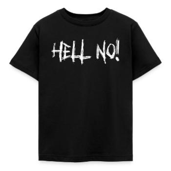 Funny Hell No Sarkastic Rude Joke - Kids' T-Shirt - black - Front - AI Model Kid Female (0cm)