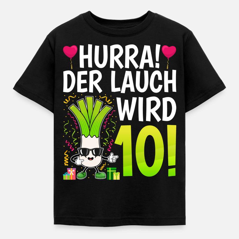 Hurra der Lauch wird 10 - Kinder T-Shirt - Schwarz