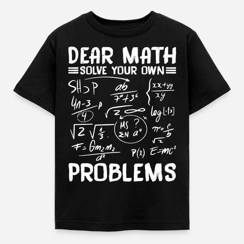 Chère Math, résolvez vos propres problèmes - T-shirt Enfant - noir