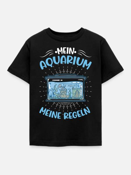 Mein Aquarium Meine Regeln Aquaristik Aquarist - Kinder T-Shirt - Schwarz