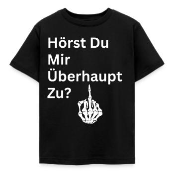 Hörst Du Mir Überhaupt Zu - Kinder T-Shirt - Schwarz - Vorne - AI Model Kid Female (0cm)