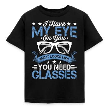 Ophthalmologist You need glasses, optician, - Kids' T-Shirt - black - Front - AI Model Kid Female (0cm)
