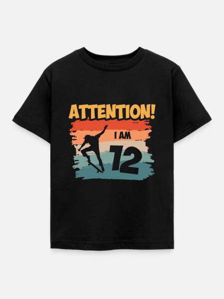 Attention! I am 12 - Kinder T-Shirt - Schwarz