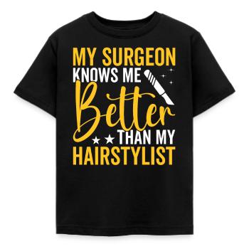 Plastic surgeon knows me better surgical - Kids' T-Shirt - black - Front - AI Model Kid Female (0cm)