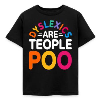 Dyslexia Dyslexics are human beings - Kids' T-Shirt - black - Front - AI Model Kid Female (0cm)
