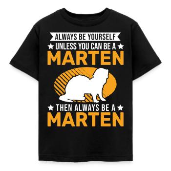 Soyez toujours vous-même Marten Martre des pins martre - T-shirt Enfant - noir - Devant - AI Model Kid Female (0cm)