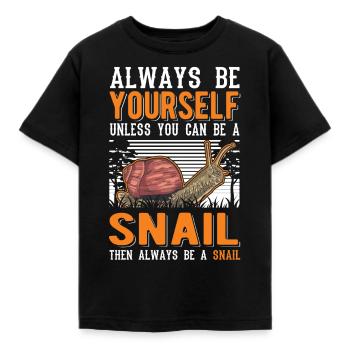 Always be yourself Snail Schnecke - Kinder T-Shirt - Schwarz - Vorne - AI Model Kid Female (0cm)