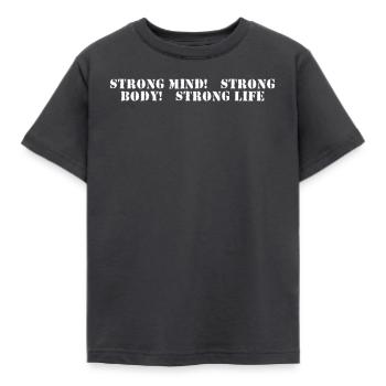 Fitness - Strong mind, strong body, strong life - Kids' T-Shirt - dark grey - Front - AI Model Kid Female (0cm)