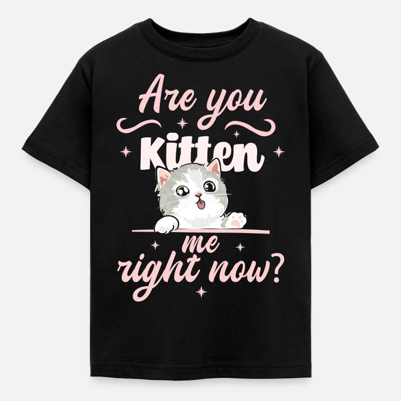 Bist Du Jetzt Kätzchen? - Kinder T-Shirt - Schwarz