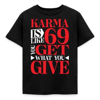 Le karma, c’est comme 69, tu reçois ce que tu donnes 16 - T-shirt Enfant - noir - Devant - AI Model Kid Female (0cm)