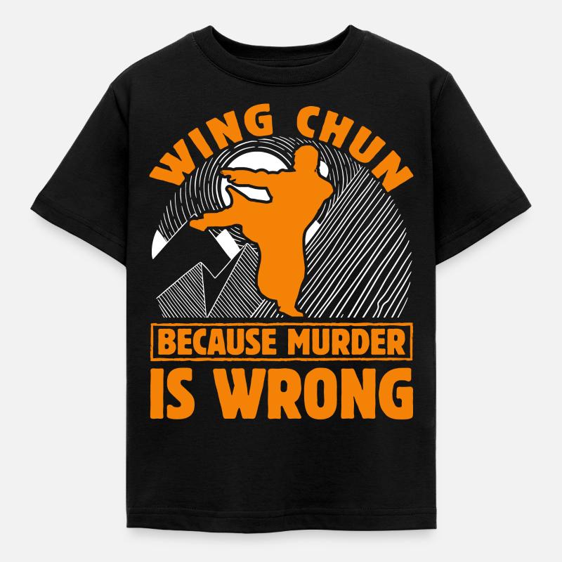 Wing Chun : parce que le meurtre est mal - T-shirt Enfant - noir
