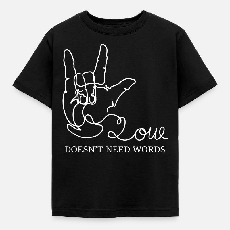 Love Doesn't Need Words ASL Sign Language Autism A - Kinder T-Shirt - Schwarz