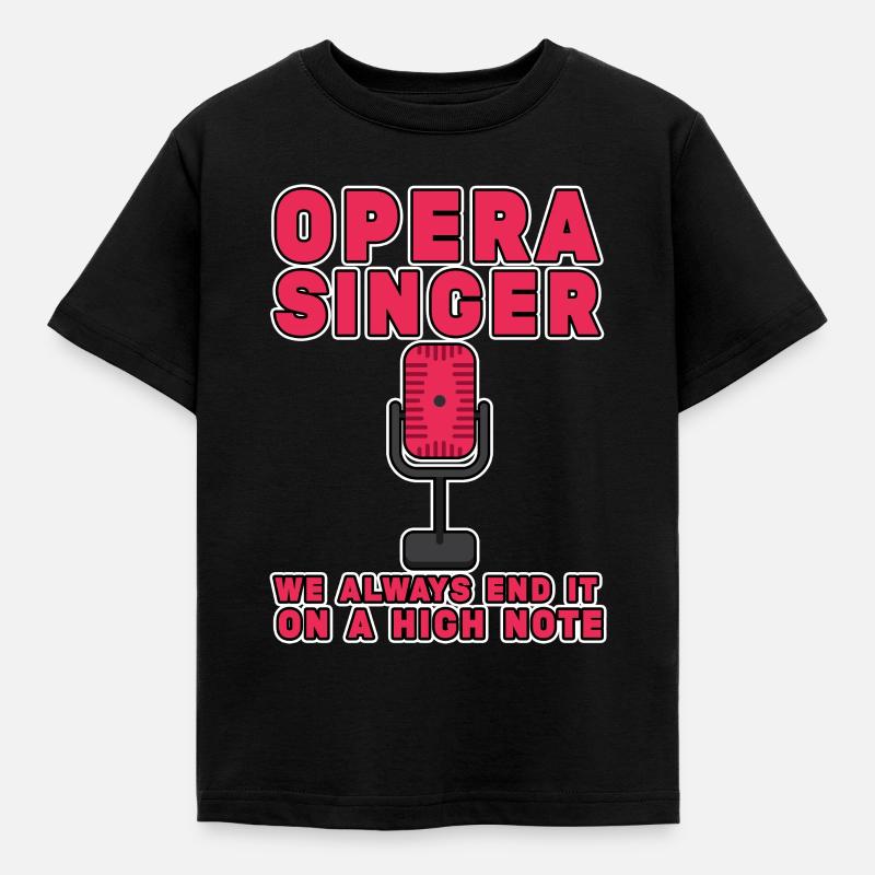 Opera Singer, We Always End It On A High Note 2 - Kids' T-Shirt - black