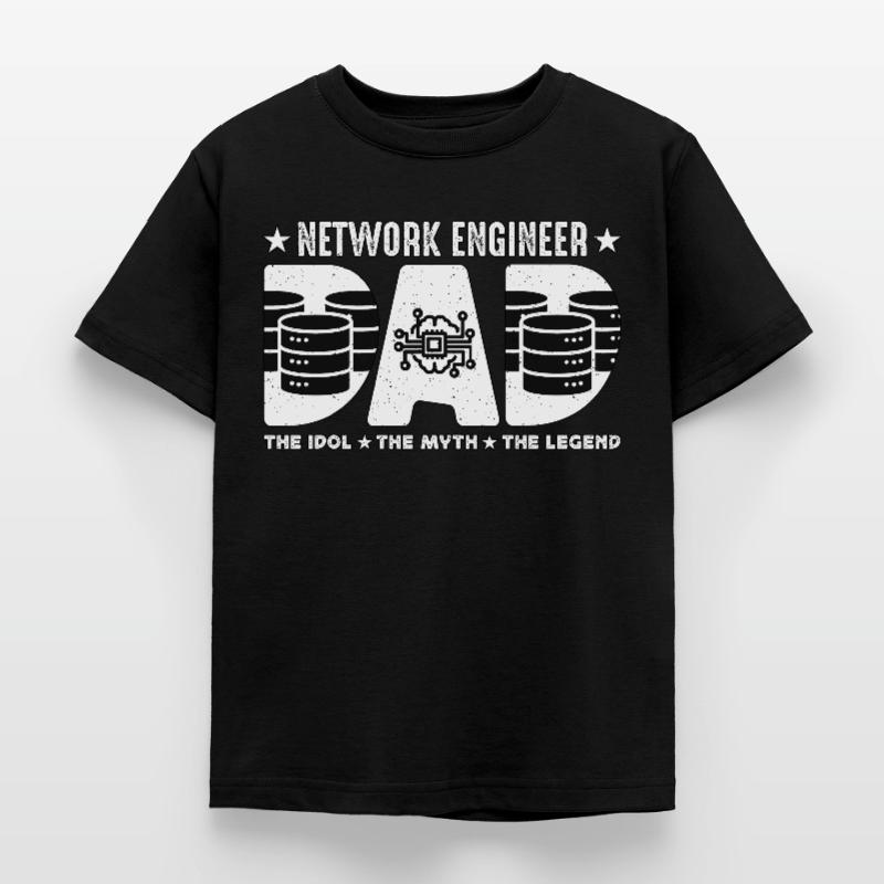 Network Engineer Dad The Idol Network Engineering Kinder T-Shirt