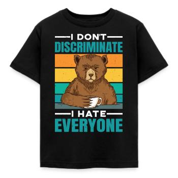 I Don't Discriminate I Hate Everyone 28 - Kids' T-Shirt - black - Front - AI Model Kid Female (0cm)