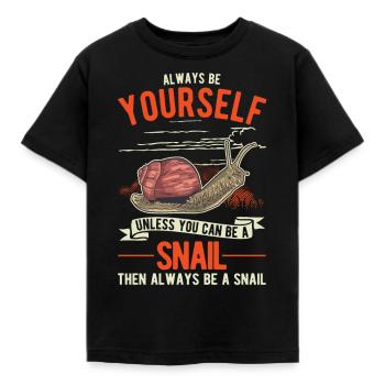 Always be yourself Snail Schnecke - Kinder T-Shirt - Schwarz - Vorne - AI Model Kid Female (0cm)