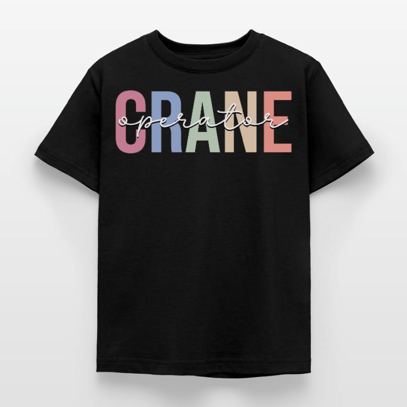 Crane operator Crane operator Construction HEO Kids' T-Shirt