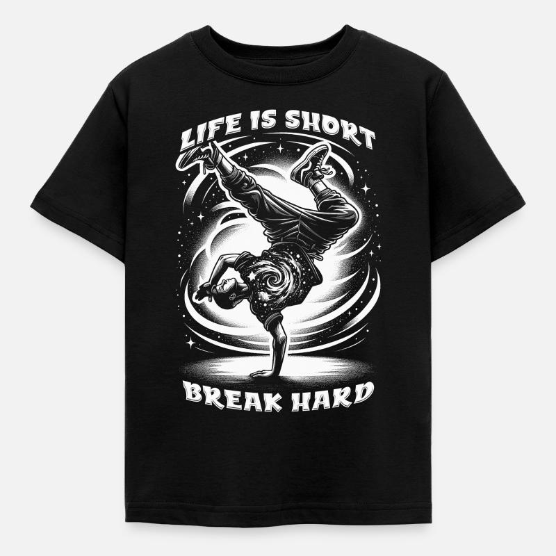 Breakdance B-boy Life is short break hard - Kinder T-Shirt - Schwarz