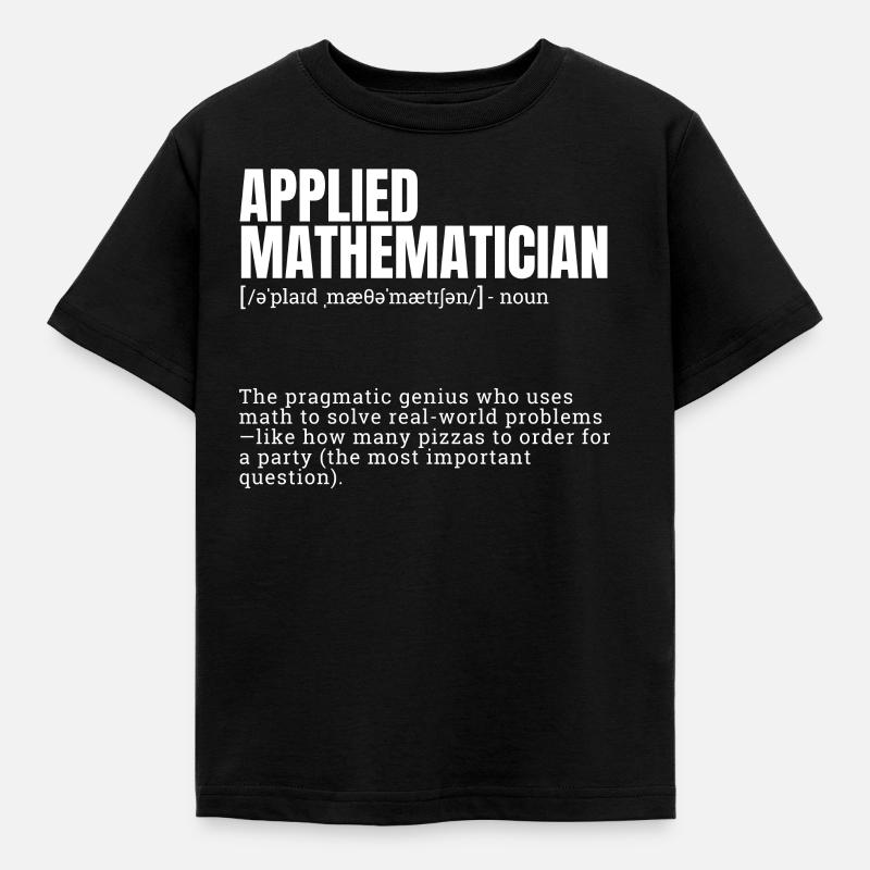 Funny Dictionary Applied Mathematician Themed - Kinder T-Shirt - Schwarz