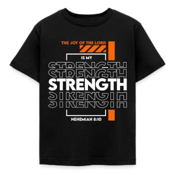 The Joy of the Lord - Strength - Kids' T-Shirt - black - Front - AI Model Kid Female (0cm)
