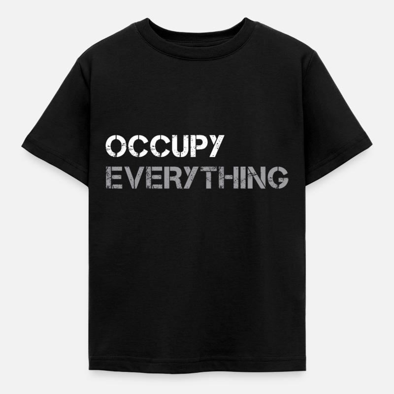 OCCUPY EVERYTHING - Kids' T-Shirt - black
