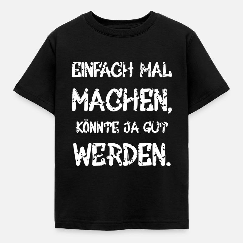 Just make it could be good. - Kids' T-Shirt - black